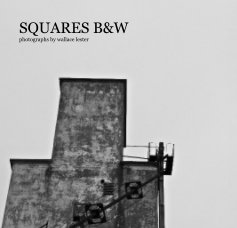 SQUARES B&W photographs by wallace lester book cover