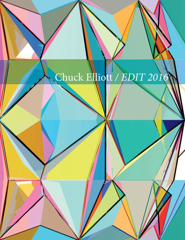 View Chuck Elliott / EDIT 2016 by Chuck Elliott