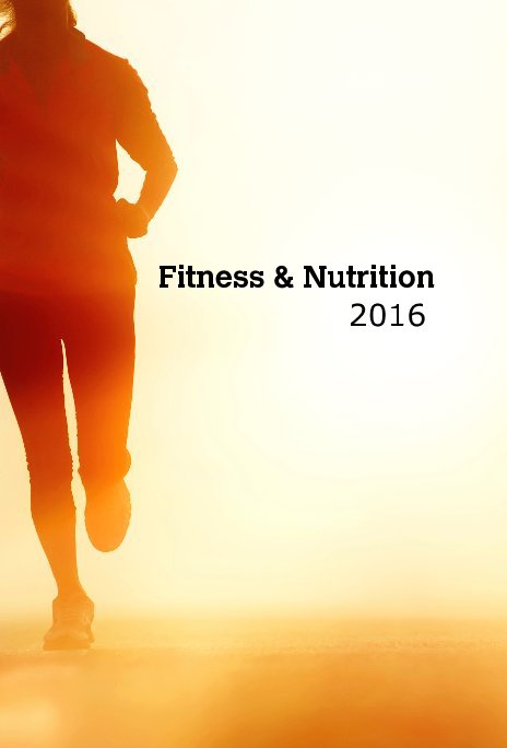 Visualizza Fitness & Nutrition 2016 di Kate Fuss