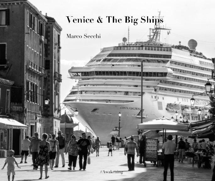 Visualizza Venice and the Big Ships di Marco Secchi