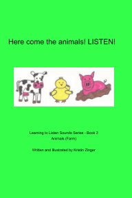 Here come the animals. Listen! book cover