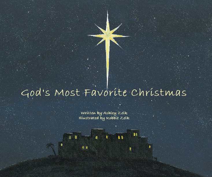 View God's Most Favorite Christmas by Ashley Zelk