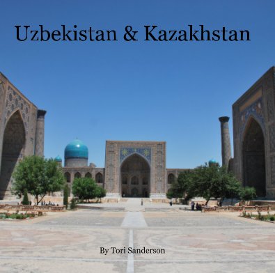 Uzbekistan & Kazakhstan By Tori Sanderson book cover