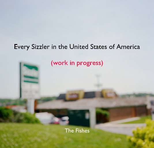 Visualizza Every Sizzler in the United States of America (work in progress) di The Fishes