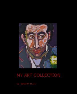 MY ART COLLECTION by SANDRA ELLIS book cover