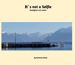 It`s not a Selfie book cover