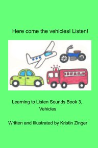 Here Come the Vehicles! Listen! book cover