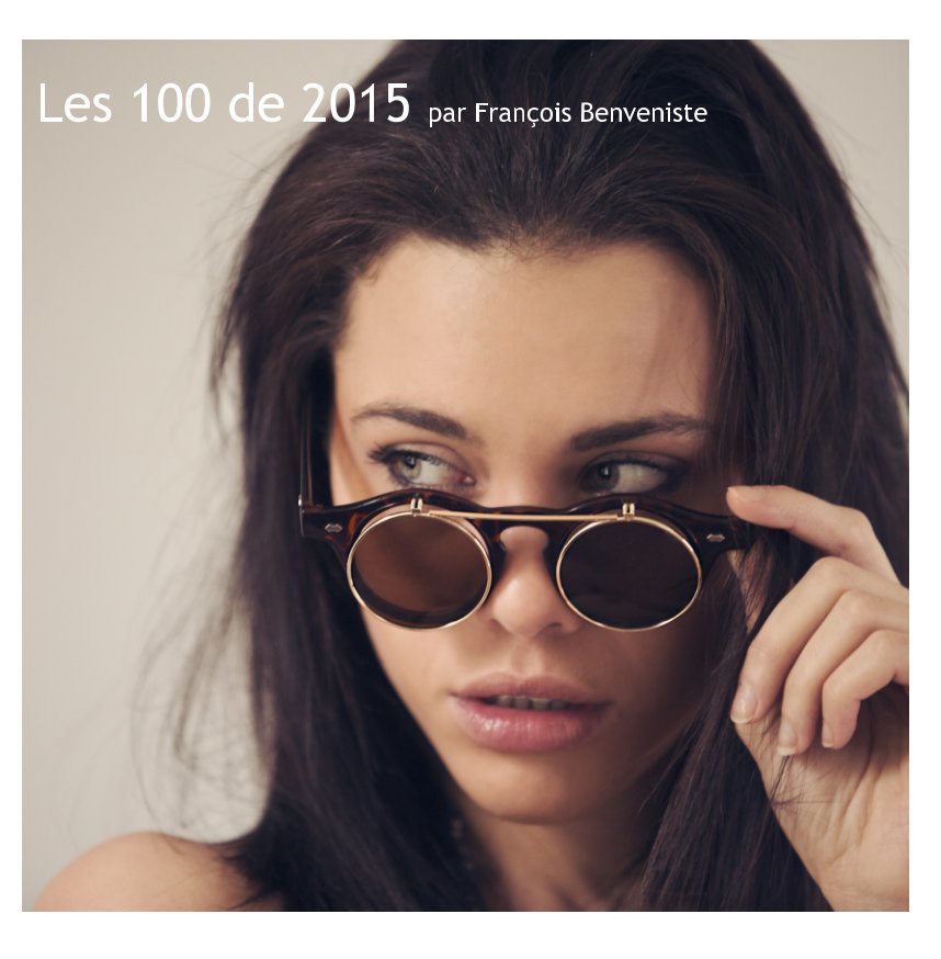 View Les 100 de 2015 by Francçois Benveniste