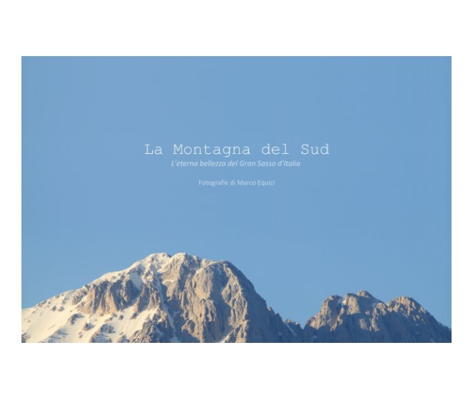 View La Montagna del Sud by Marco Equizi