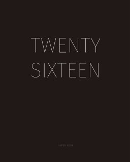 TWENTY SIXTEEN book cover
