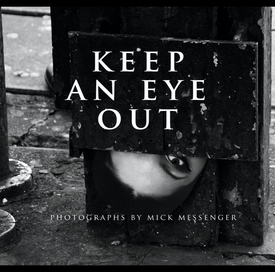 View keep an eye out by mick messenger