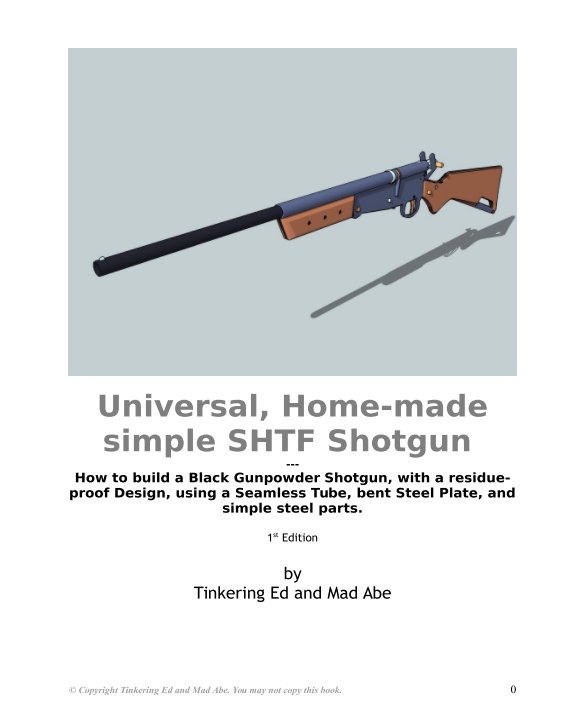 View Universal, Home-made simple SHTF Shotgun by Tinkering Ed and Mad Abe