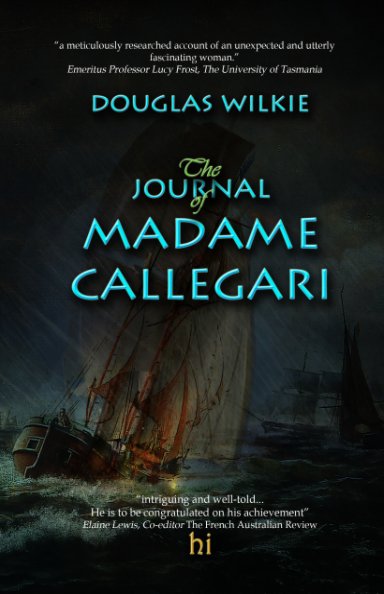 View The Journal of Madame Callegari (Hard Cover) by Douglas Wilkie