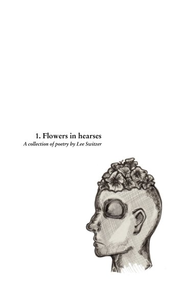 Ver Flowers in hearses por Lee Switzer