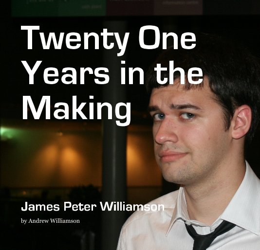 Bekijk Twenty One Years in the Making op Andrew Williamson