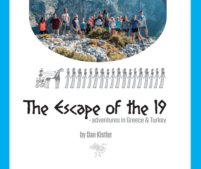 Visualizza The Escape of the 19 - 2016 Edition di Dan Kistler