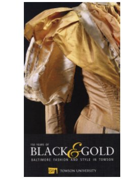 150 Years of Black & Gold: Baltimore Fashion and Style in Towson book cover