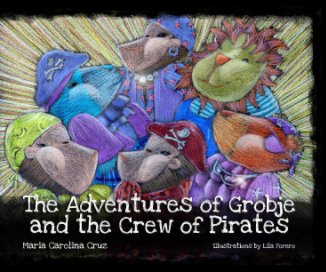 The Adventures of Grobje and the Crew of Pirates. book cover