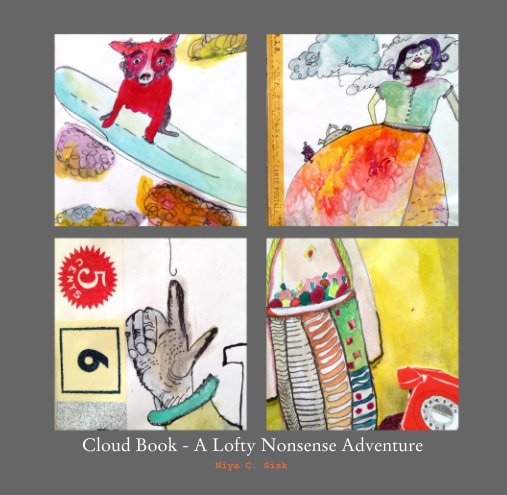 View Cloud Book - A Lofty Nonsense Adventure by Niya C. Sisk