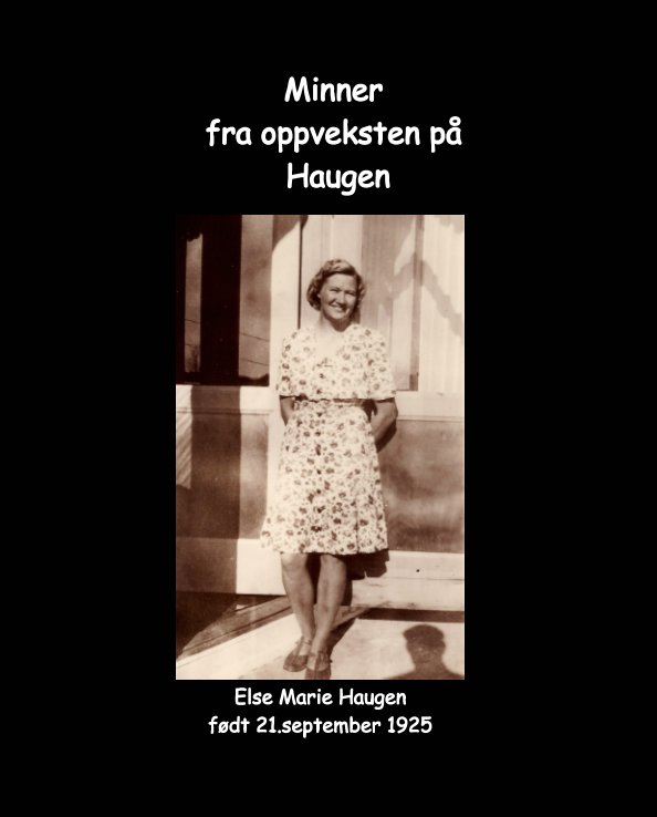 Ver Minner fra oppveksten på Haugen por Anne Marie Nesvåg