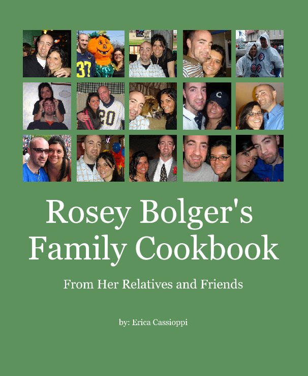 Ver Rosey Bolger's 
Family Cookbook por by: Erica Cassioppi