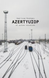 AZERTYUIOP et autres nouvelles book cover