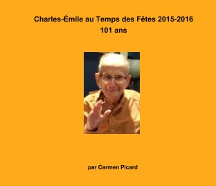 Charles-Émile au Temps des Fêtes 2015-2016 book cover