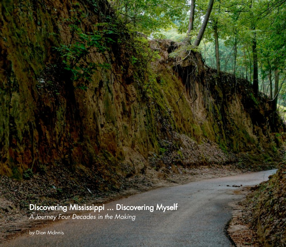 View Discovering Mississippi ... Discovering Myself by Dion McInnis
