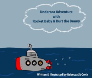 Undersea Adventure with Rocket Baby & Burt the Bunny book cover