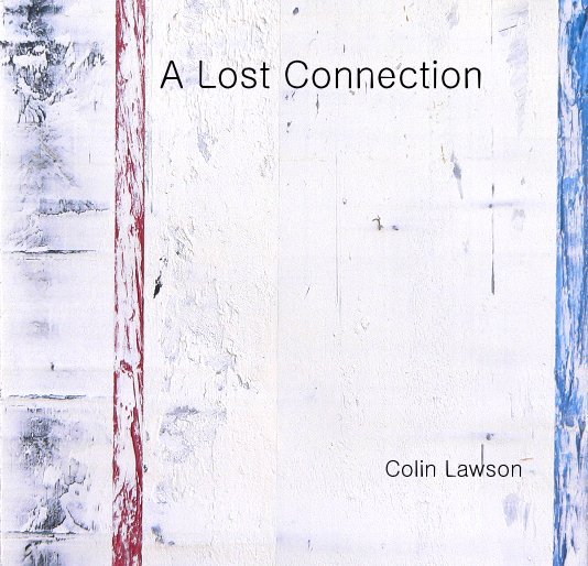 View A Lost Connection by Colin Lawson