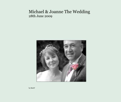 Michael & Joanne The Wedding 28th June 2009 book cover