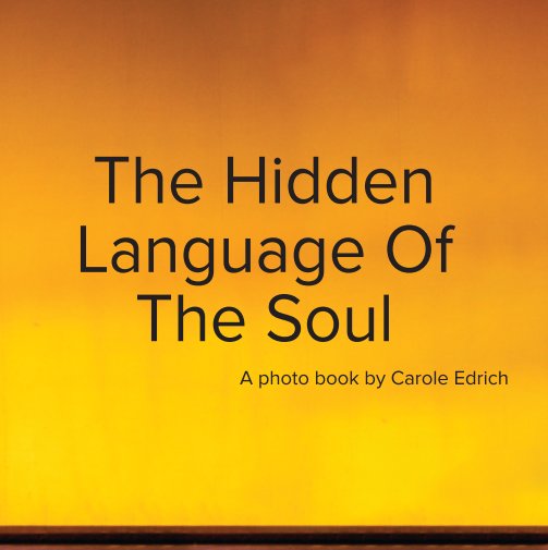 Bekijk Hidden Language of the Soul op Carole Edrich