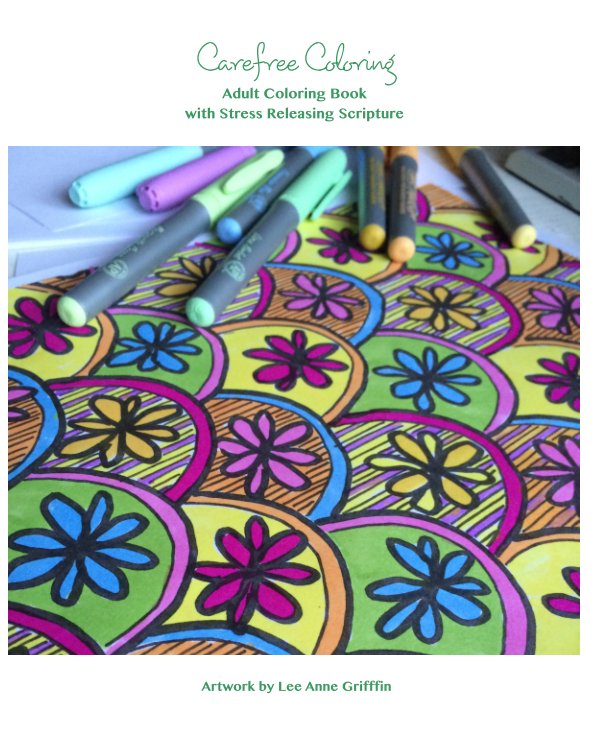 View Carefree Coloring Adult Coloring Book by Lee Anne Griffin