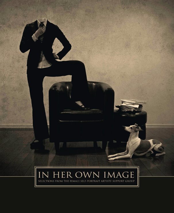 View In Her Own Image by Female Self-Portrait Artists' Support Group