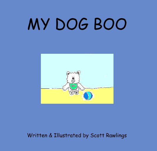 Ver MY DOG BOO por Written & Illustrated by Scott Rawlings