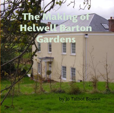 The Making of Helwell Barton Gardens book cover