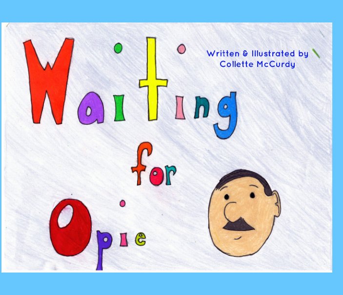 Ver Waiting for Opie por Collette McCurdy