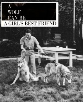 A Wolf Can Be a Girl's Best Friend book cover