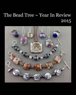 The Bead Tree ~ Year In Review 2015 book cover