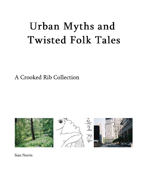 View Urban Myths and Twisted Folk Tales by Sian Norris