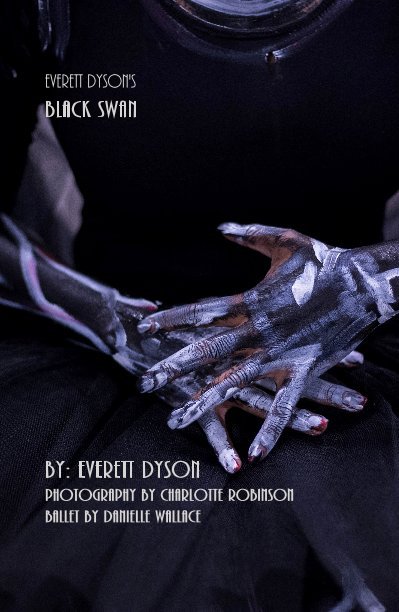 Visualizza Everett Dyson's Black Swan di by: Everett Dyson