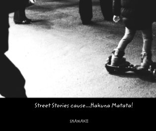 Street Stories cause...Hakuna Matata! book cover