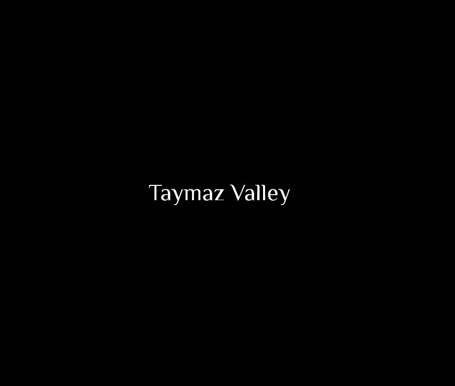 Ver Taymaz Valley por Taymaz Valley