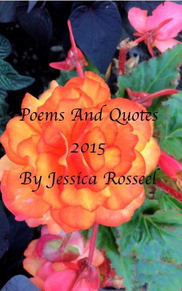 View Poems And Quotes 2015 by Jessica Rosseel