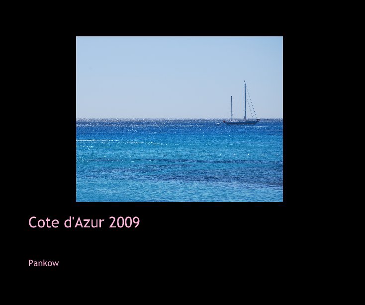 View Cote d'Azur 2009 by Pankow