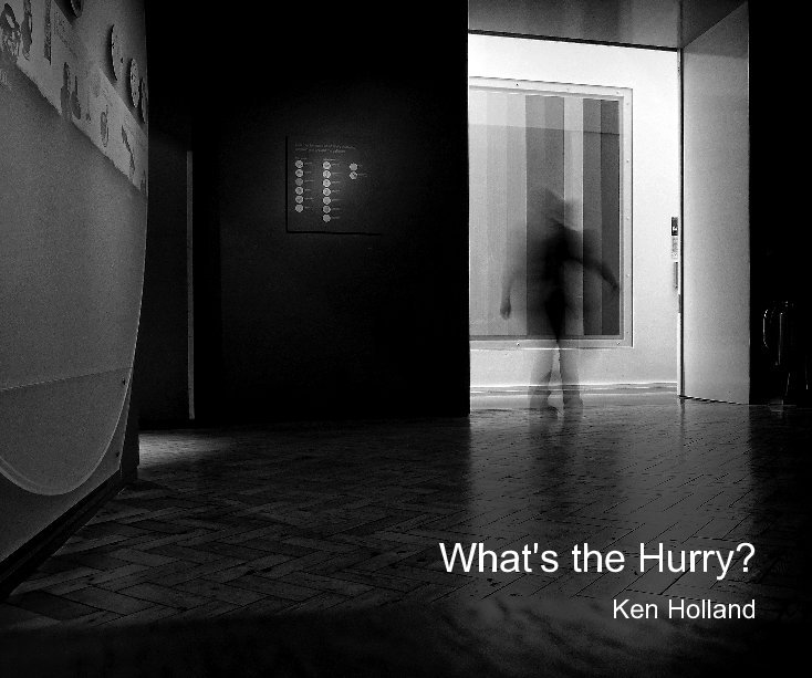 View What's the Hurry? by Ken Holland