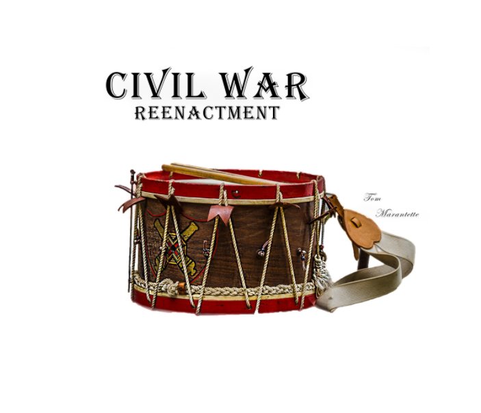 View Civil War Reinactment by Tom Marantette