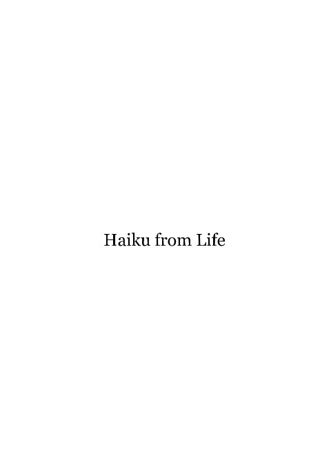 View Haiku from Life by J. Dulva Miller