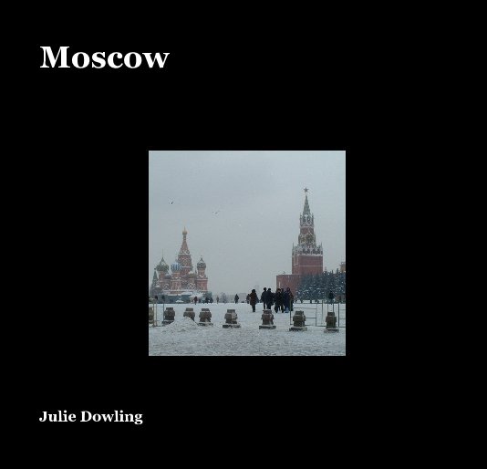 Visualizza Moscow di Julie Dowling