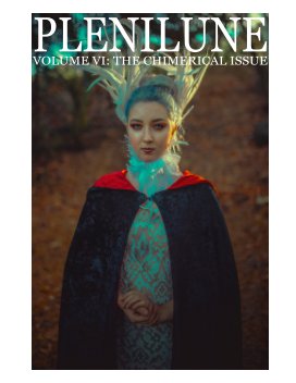 Plenilune Magazine Volume VI: The Chimerical Issue book cover